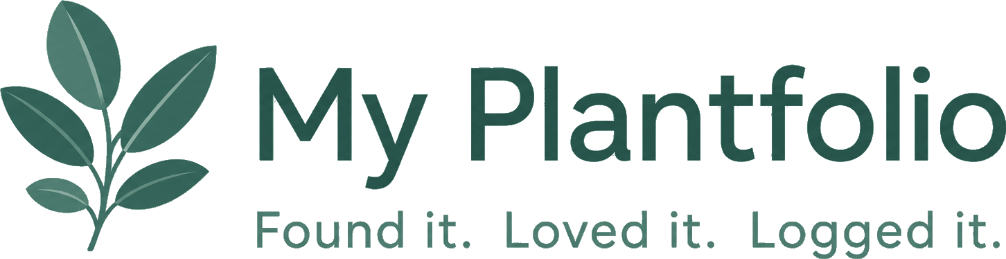 My Plantfolio — Found it. Loved it. Logged it.